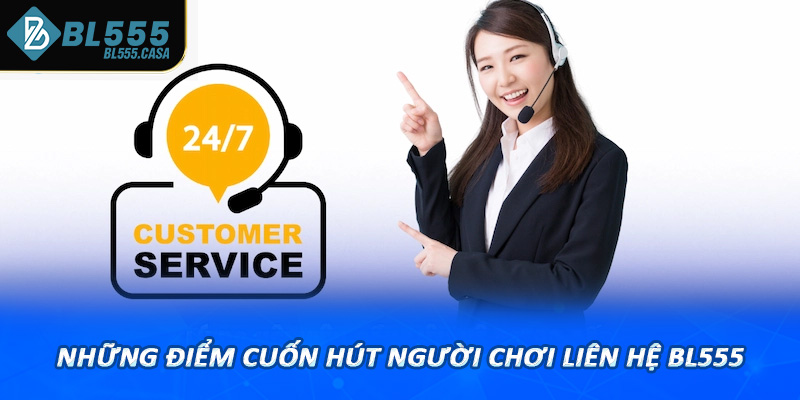 Những điểm cuốn hút người chơi liên hệ bl555