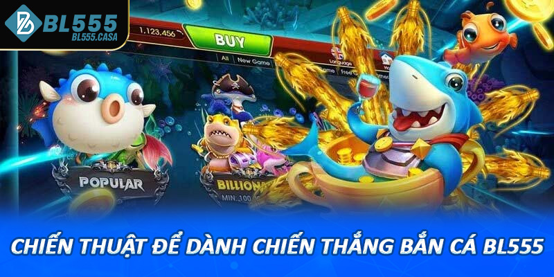 Mẹo và chiến thuật để dành chiến thắng trong bắn cá bl555