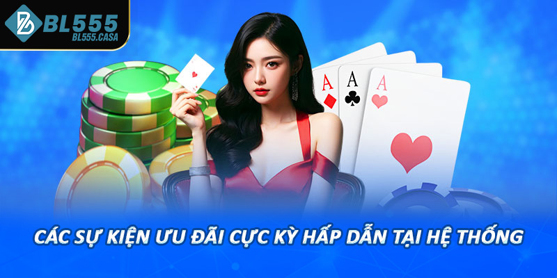Các sự kiện ưu đãi cực kỳ hấp dẫn tại hệ thống