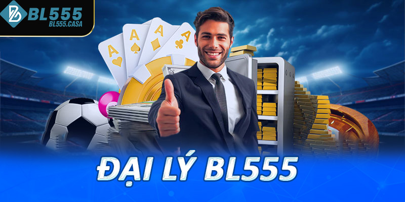 đại lý bl555