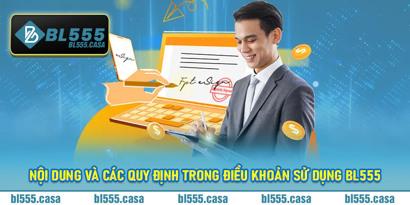 Nội dung và các quy định trong điều khoản sử dụng Bl555